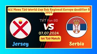 Jersey Vs Serbia  ICC Mens T20 World Cup Sub Regional Europe Qualifier B Live Score Streaming 2024 [upl. by Trisha]