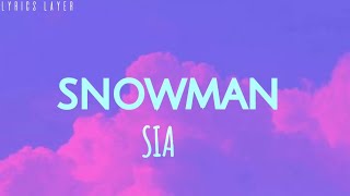 SNOWMAN  SIA  LYRICS LAYER [upl. by Luelle]