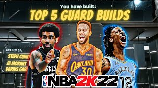 TOP 5 BEST POINT GUARD BUILDS on NBA 2K22 Best RARE and OVERPOWERED builds 2k22 Current Gen [upl. by Anne-Marie554]