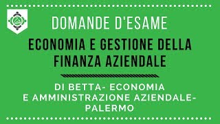 Domande desame Economia e gestione della finanza aziendale Di Betta Palermo [upl. by Keele950]