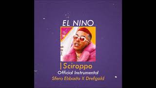 Sfera Ebbasta  💊 Sciroppo ft Drefgold Official Instrumental ReProd El Nino [upl. by Mosera383]