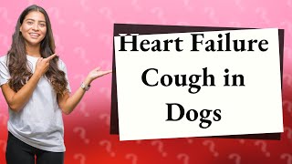 What does a heart failure cough sound like in dogs [upl. by Llednov853]