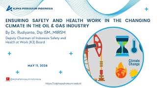 Online Training ENSURING SAFETY AND HEALTH WORK IN THE CHANGING CLIMATE IN THE OIL amp GAS INDUSTRY [upl. by Ettenej]