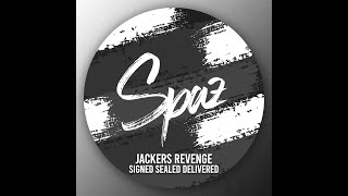 Jackers Revenge  Signed Sealed Delivered Original Mix [upl. by Adnorehs]