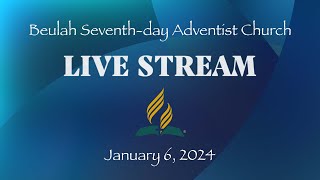 Forward Ever Backward Never  January 6 2024  Beulah SDA Church  Live Streaming Service [upl. by Meekyh]