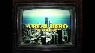 College amp Electric Youth  A Real Hero Drive Original Movie Soundtrack [upl. by Fiora]