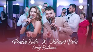 DenisaBalu ❌ NicusorBalu  Colaj Balkanic  LIVE 2023 [upl. by Pirali647]