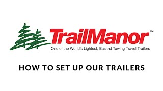 Setting Up Your TrailManor Travel Trailer [upl. by Eigger]