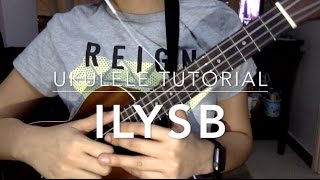 ILYSB LANY  Ukulele Tutorial [upl. by Ynohtnanhoj806]