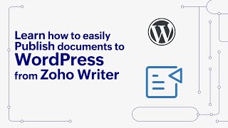 Webinar Learn how to easily publish documents to WordPress from Zoho Writer [upl. by Yenattirb394]