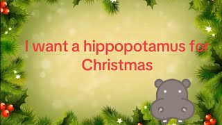 I want a hippopotamus for Christmas song [upl. by Pieter]