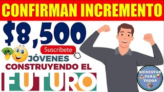 💥🤑CONFIRMAN INCREMENTO PARA JULIO 2024 RECIBE 8500 JOVENES CONSTRUYENDO EL FUTURO 2024🤑💥 [upl. by Suhail]