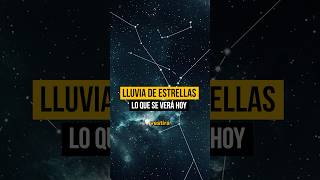 Lluvia de estrellas noticias ultimo [upl. by Audly894]