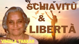 Schiavitù e Libertà  discorso di Vimala Thakar [upl. by Yellek]