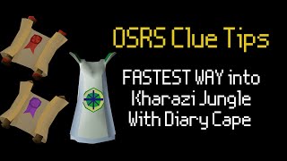 OSRS Clue Tips Fastest way into kharazi jungle with diary cape [upl. by Inigo170]