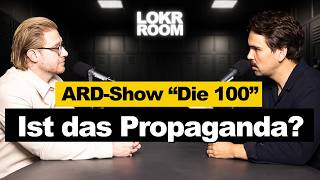 ARDShow quotDie 100quot Ist das Propaganda  LoKr Room Talk [upl. by Imiaj]