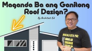 Maganda Ba ang Ganitong Roof Design Modern Roofs Shed or Skillion Roof [upl. by Ackler293]