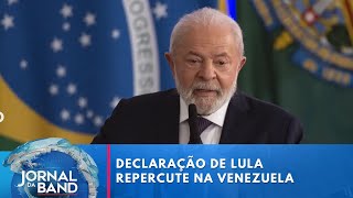 Declaração de Lula repercute em eleição na Venezuela  Jornal da Band [upl. by Nnaxor]