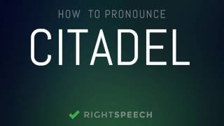 Citadel  How to pronounce Citadel [upl. by Assiral]