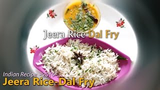 JEERA RICE WITH DAL FRY SPICY RECIPE 2016  Best Spicy Recipe Jeera Rice Dal Fry [upl. by Greenman]