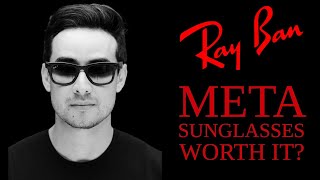 Are The RayBan Meta Sunglasses worth it [upl. by Leva]