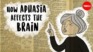 Aphasia The disorder that makes you lose your words  Susan WortmanJutt [upl. by Seys312]