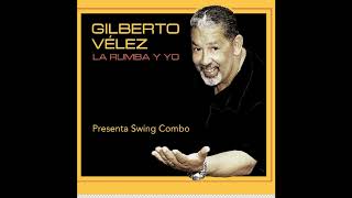 Gilberto Velez  El Beso [upl. by Gilman742]