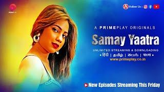 Samay Yaatra  PrimePlay Originals  New Episodes Official Trailer  Streaming This Friday [upl. by Illoh679]