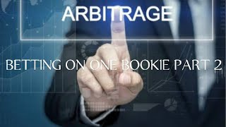 ARBITRAGE BETTING ON ONE BOOKIE PART B [upl. by Nerine]