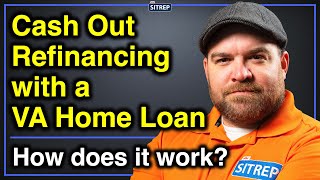 How CashOut Refinancing Works with a VA Home Loan  Department of Veterans Affairs  theSITREP [upl. by Diao]