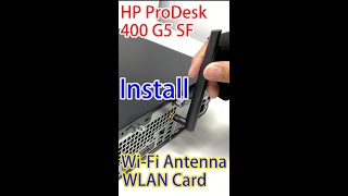 HP ProDesk 400 G5 SF にWiFiアンテナと、WLANカード（無線LANカード）を取り付ける Shorts [upl. by Suoilenroc]