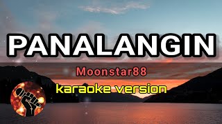 PANALANGIN  MOONSTAR88 karaoke version [upl. by Fihsak]