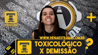 Toxicológico positivo posso ser demitido [upl. by Niai]