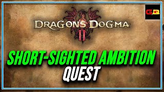 Dragons Dogma 2 Short Sighted Ambition Quest dragonsdogma2 dd2 quest dragonsdogma [upl. by Adoh515]