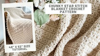 Chunky Star Stitch Blanket Crochet Pattern [upl. by Eenat724]