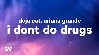 Doja Cat  I Dont Do Drugs Lyrics Ft Ariana Grande [upl. by Hsirehc]