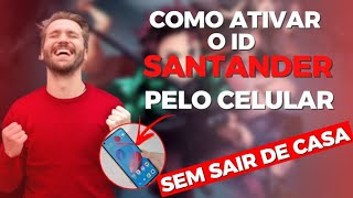 Ative seu ID Santander pelo celular ✅ [upl. by Irina]