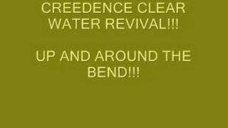 CREEDENCE CLEAR WATER REVIVALUP AND AROUND THE BEND [upl. by Lledroc646]