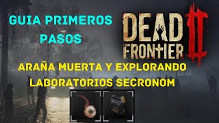 🟥​DEAD FRONTIER 2 GUIA PRIMEROS PASOS┃BOSS NIX DONE Y EXPLORANDO LABORATORIOS SECRONOM [upl. by Alledi]