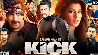 Kick Full Movie  Review  Salman Khan  Randeep Hooda  Jacqueline Fernandez  Nawazuddin Siddiqui [upl. by Abdu]