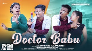 DOCTOR BABU FULL VIDEO 2024  SANTALI NEW VIDEO 2024  PAMPA amp PRAKASH MURMU  MOHENTA amp NAMITA [upl. by Welch]