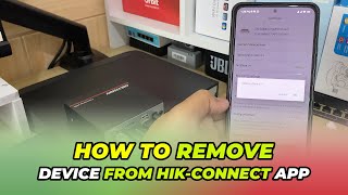 How To Delete Device From Hik Connect App [upl. by Notirb]