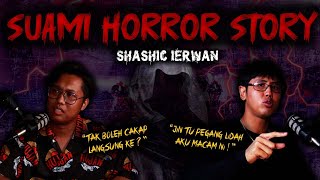 SERAM SELEBRITI EP 17  SUAMI HORROR STORY  SHASHIC IERWAN [upl. by Cruce772]