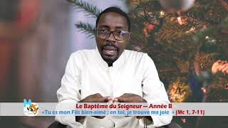 Le Baptême du Seigneur — Année B [upl. by Coniah660]