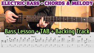 BASS LESSON  Chords amp Melody on 4 STRING BASS  LESSON  TAB  BACKING TRACK [upl. by Zitvaa895]