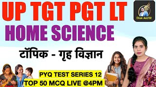 Home Science गृह विज्ञान PYQ TEST SERIES 12 TGT PGT LT GRADE CLASS BY SADHNA MAM [upl. by Shepherd851]