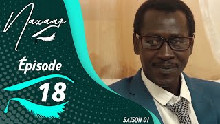 SÉRIE SÉNÉGALAISE NAXAAR SAISON 01 EPISODE 18 [upl. by Viridi]