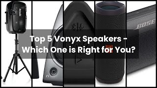 【VONYX SPEAKER】Top 5 Vonyx Speakers  Which One is Right for You [upl. by Pauly]