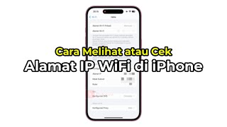 Cara Melihat atau Cek Alamat IP WiFi di iPhone  IP Address  Ganti DNS Proxy dll  LENGKAP [upl. by Meelas909]