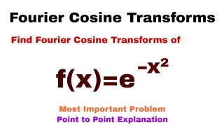 8 Fourier Cosine Transforms  Complete Concept and Problem1  Most Important Problem [upl. by Creath512]